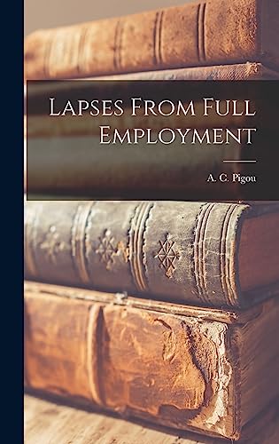 9781014173829: Lapses From Full Employment
