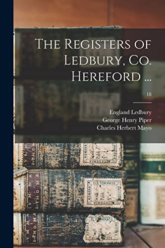 Stock image for The Registers of Ledbury, Co. Hereford .; 18 for sale by Lucky's Textbooks