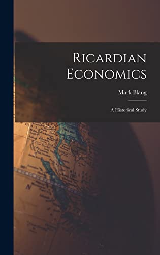Imagen de archivo de Ricardian Economics: a Historical Study a la venta por GreatBookPrices