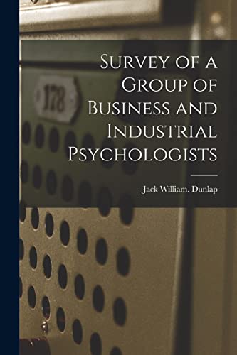 Stock image for Survey of a Group of Business and Industrial Psychologists for sale by Lucky's Textbooks