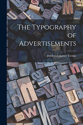 Imagen de archivo de The Typography of Advertisements [microform] a la venta por Lucky's Textbooks