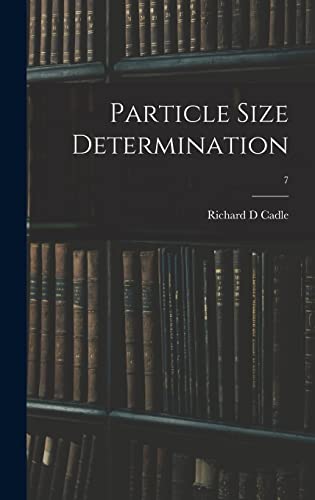 Beispielbild fr Particle Size Determination; 7 zum Verkauf von THE SAINT BOOKSTORE