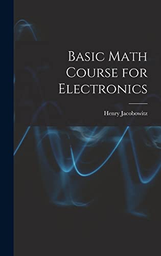 Stock image for Basic Math Course for Electronics for sale by GreatBookPrices