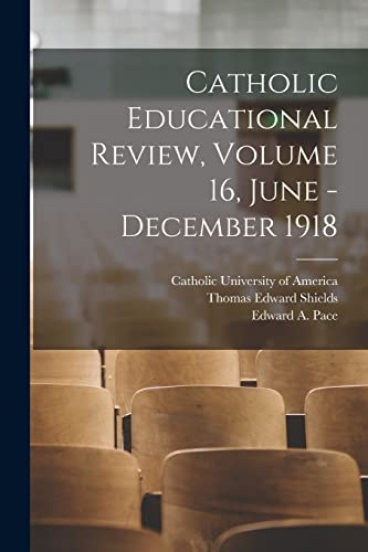 Beispielbild fr Catholic Educational Review, Volume 16, June - December 1918 zum Verkauf von Lucky's Textbooks