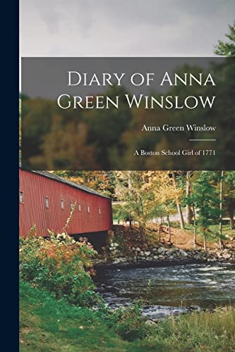 Imagen de archivo de Diary of Anna Green Winslow [microform]: a Boston School Girl of 1771 a la venta por Lucky's Textbooks