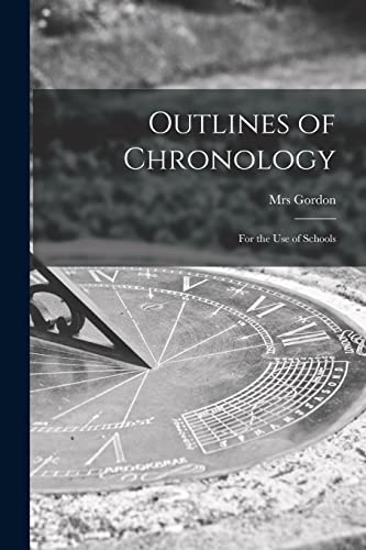 9781014196873: Outlines of Chronology [microform]: for the Use of Schools