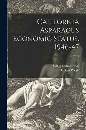 Beispielbild fr California Asparagus Economic Status, 1946-47; C373 zum Verkauf von Lucky's Textbooks