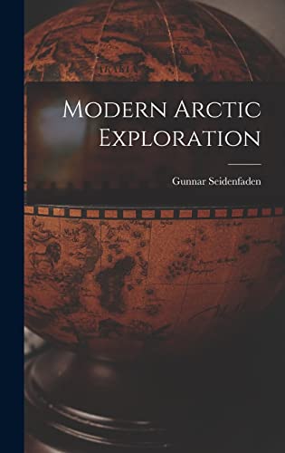 Imagen de archivo de Modern Arctic Exploration a la venta por Lucky's Textbooks