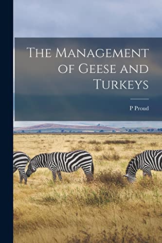 Stock image for The Management of Geese and Turkeys for sale by Lucky's Textbooks