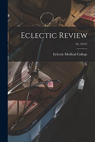 9781014202857: Eclectic Review; 16, (1913)