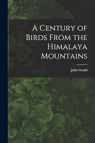 Stock image for A Century of Birds From the Himalaya Mountains for sale by Book Deals