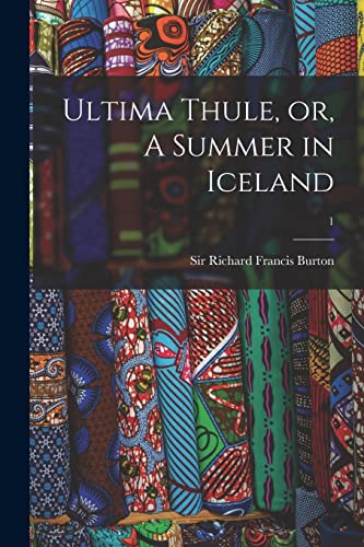 Stock image for Ultima Thule, or, A Summer in Iceland; 1 for sale by Chiron Media