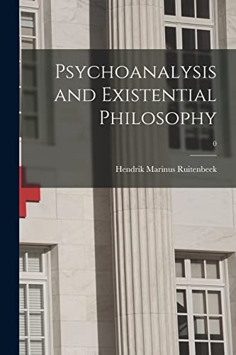 Imagen de archivo de Psychoanalysis and Existential Philosophy; 0 a la venta por Lucky's Textbooks