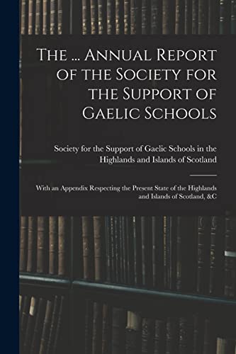 Imagen de archivo de The . Annual Report of the Society for the Support of Gaelic Schools a la venta por PBShop.store US