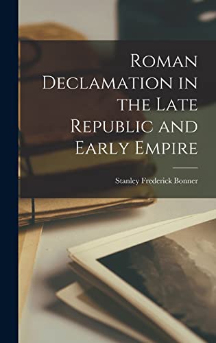Imagen de archivo de Roman Declamation in the Late Republic and Early Empire a la venta por Lucky's Textbooks