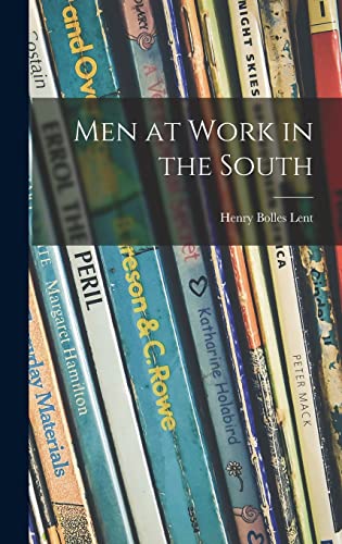 Stock image for Men at Work in the South for sale by Lucky's Textbooks