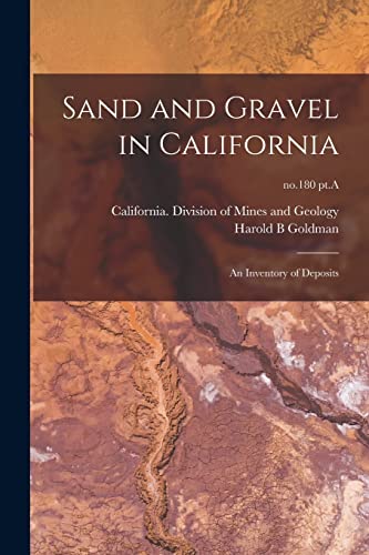 Stock image for Sand and Gravel in California: an Inventory of Deposits; no.180 pt.A for sale by Lucky's Textbooks