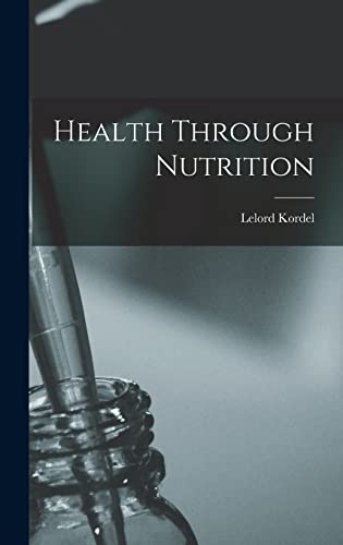 9781014223401: Health Through Nutrition