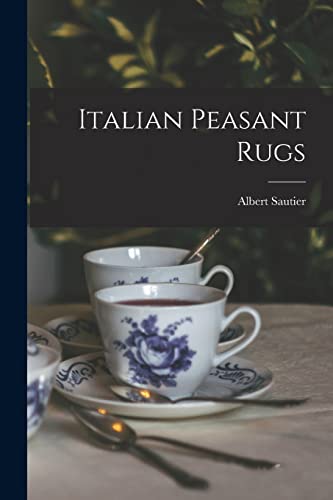Imagen de archivo de Italian Peasant Rugs a la venta por Ria Christie Collections