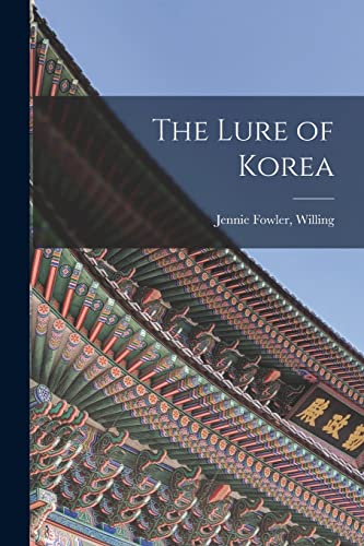Stock image for The Lure of Korea for sale by Ria Christie Collections