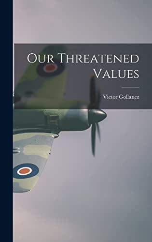 Stock image for Our Threatened Values for sale by GreatBookPrices