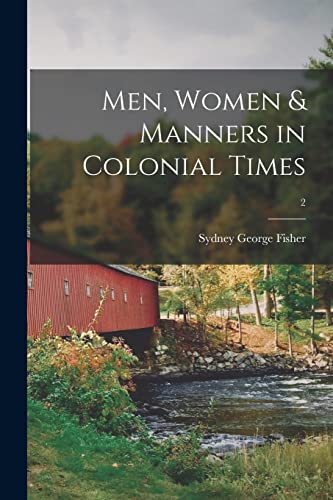 9781014234490: Men, Women & Manners in Colonial Times; 2