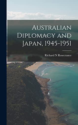 Beispielbild fr Australian Diplomacy and Japan, 1945-1951 zum Verkauf von Lucky's Textbooks