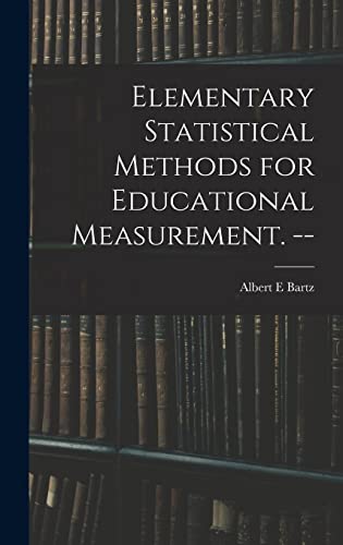Stock image for Elementary Statistical Methods for Educational Measurement. -- for sale by Lucky's Textbooks