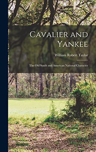 Stock image for Cavalier and Yankee; the Old South and American National Character for sale by GreatBookPrices