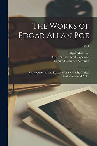 Beispielbild fr The Works of Edgar Allan Poe: Newly Collected and Edited, With a Memoir, Critical Introductions, and Notes; v. 1 zum Verkauf von Lucky's Textbooks