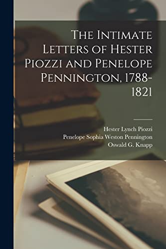 Stock image for The Intimate Letters of Hester Piozzi and Penelope Pennington, 1788-1821 [microform] for sale by Lucky's Textbooks