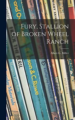 9781014253996: Fury, Stallion of Broken Wheel Ranch