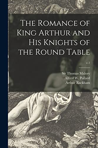 Stock image for The Romance of King Arthur and His Knights of the Round Table; c.1 for sale by Chiron Media