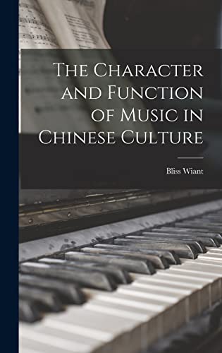 Stock image for The Character and Function of Music in Chinese Culture for sale by Lucky's Textbooks