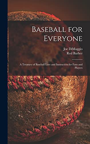 Beispielbild fr Baseball for Everyone; a Treasury of Baseball Lore and Instruction for Fans and Players zum Verkauf von Lucky's Textbooks