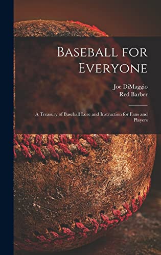 Stock image for Baseball for Everyone; a Treasury of Baseball Lore and Instruction for Fans and Players for sale by Lucky's Textbooks