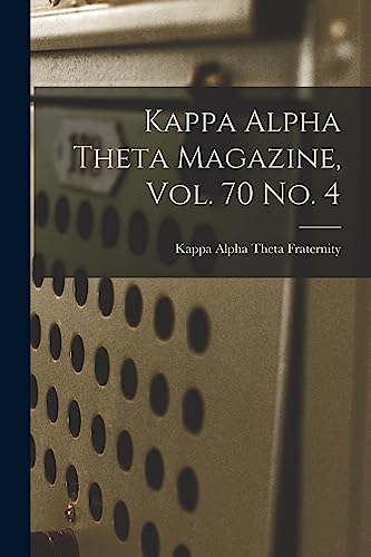 Stock image for Kappa Alpha Theta Magazine, Vol. 70 No. 4 for sale by THE SAINT BOOKSTORE