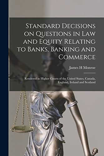 Stock image for Standard Decisions on Questions in Law and Equity Relating to Banks, Banking and Commerce: Rendered in Higher Courts of the United States, Canada, England, Ireland and Scotland for sale by Lucky's Textbooks