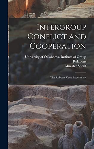 9781014279545: Intergroup Conflict and Cooperation; the Robbers Cave Experiment