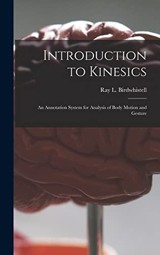 9781014280213: Introduction to Kinesics: an Annotation System for Analysis of Body Motion and Gesture
