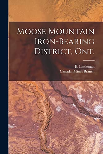 9781014285041: Moose Mountain Iron-bearing District, Ont. [microform]