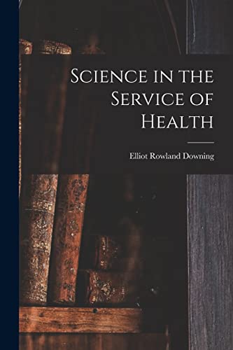 Stock image for Science in the Service of Health for sale by Lucky's Textbooks