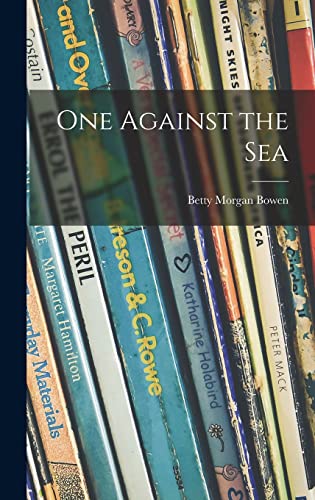 Stock image for One Against the Sea for sale by Lucky's Textbooks