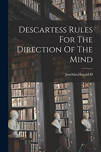 9781014288554: Descartess Rules For The Direction Of The Mind