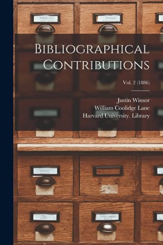 Stock image for Bibliographical Contributions; vol. 2 (1886) for sale by Ria Christie Collections