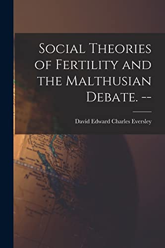 Stock image for Social Theories of Fertility and the Malthusian Debate. -- for sale by THE SAINT BOOKSTORE