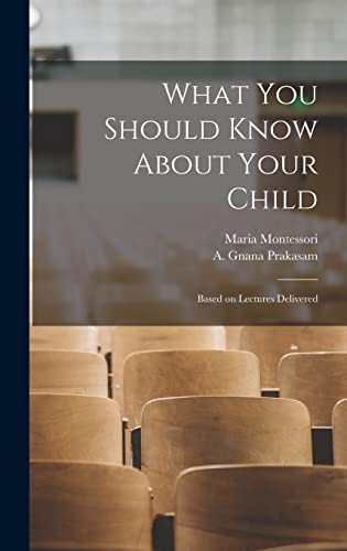 Beispielbild fr What You Should Know About Your Child: Based on Lectures Delivered zum Verkauf von WorldofBooks