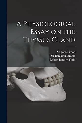 Stock image for A Physiological Essay on the Thymus Gland [electronic Resource] for sale by Chiron Media