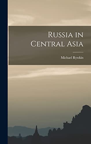 Beispielbild fr Russia in Central Asia zum Verkauf von THE SAINT BOOKSTORE