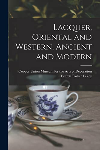 Stock image for Lacquer, Oriental and Western, Ancient and Modern for sale by Lucky's Textbooks